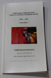 Chrysler Corporation Part & Casting Numbers Book 1962-74 Volume 1